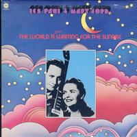 Les Paul & Mary Ford - The World Is Still Waiting For The Sunrise