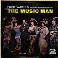 Fred Waring & the Pennsylvanians-Selections From The Music Man