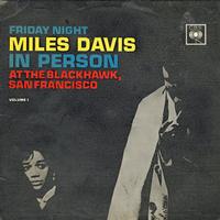 Miles Davis-In Person, Friday Night At The Blackhawk, San Francisco, Volume I