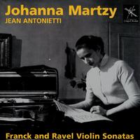 Johanna Martzy - Franck And Ravel Violin Sonatas