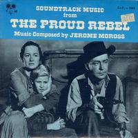 Jerome Moross - The Proud Rebel