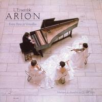 L'Ensemble Arion - Entre Paris et Versailles