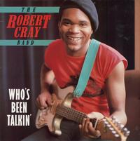 The Robert Cray Band - Who's Been Talkin' -  Preowned Vinyl Record