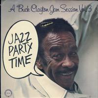 Buck Clayton - A Buck Clayton Jam Session Vol. 3 : Jazz Party Time