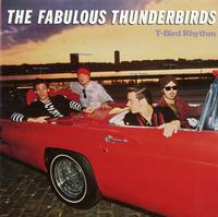 The Fabulous Thunderbirds - T-Bird Rhythm -  Preowned Vinyl Record