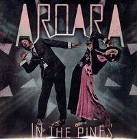 AroarA - In The Pines -  Preowned Vinyl Record