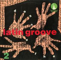Various Artists - Dance The Latin Groove Vol. 2