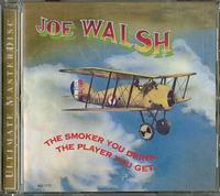 Joe Walsh - The Smoker You Drink, The Player You Get.