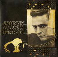 Johnny Cash and Various Artists - Johnny Cash Remixed