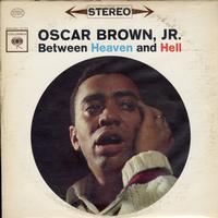 Oscar Brown Jr. - Between Heaven And Hell