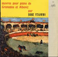 Jose Iturbi-Oeuvres Pour Piano de Granados et Albeniz