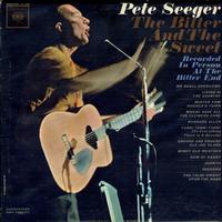 Pete Seeger - The Bitter And The Sweet