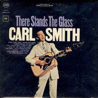 Carl Smith-There Stands The Glass