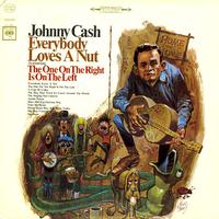 Johnny Cash - Everybody Loves A Nut