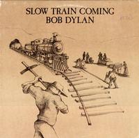 Bob Dylan - Slow Train Coming