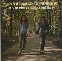 Alvin Lee and Mylon LeFevre - On The Road To Freedom