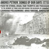 Yansons, Leningrad Philharmonic Orchestra - Petrov: Songs Of Our Days etc.