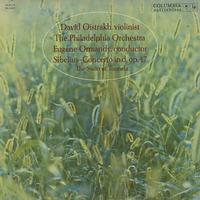 Oistrakh, Ormandy, The Philadelphia Orchestra - Sibelius: Concerto In D etc.