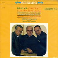 Zino Francescatti, Pierre Fournier, Bruno Walter, The Columbia Symphony Orchestra-Brahms: Concerto For Violin & Cello / Tragic Overture