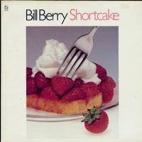 Bill Berry - Shortcake