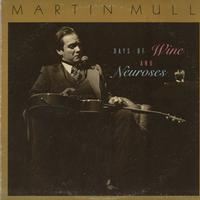 Martin Mull - Days Of Wine and Neuroses