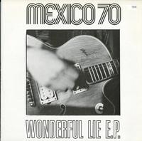 Mexico 70 - Wonderful Lie E.P. -  Preowned Vinyl Record