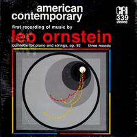 Leo Ornstein-Quintette For Piano And Strings, Op. 92 / Three Moods