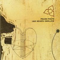 Polmo Polpo - Like Hearts Swelling -  Preowned Vinyl Record