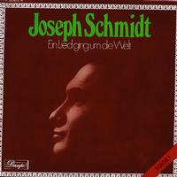 Joseph Schmidt - Ein Lied ging um die Welt