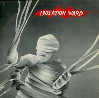 Isolation Ward - Isolation Ward