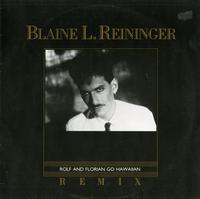 Blaine L. Reininger - Rolf and Florian Go Hawaiian (Remix)
