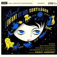 Ansermet, L'orch. De la Suisse Romande - Ravel: L'enfant et les Sortileges