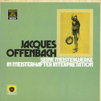 Various Artists - Offenbach: Seine Meisterwerke In Meisterhafter Interpretation