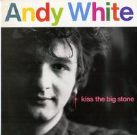 Andy White - Kiss The Big Stone *Topper Collection