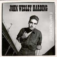 John Wesley Harding - It Happened One Night   (U.K.)