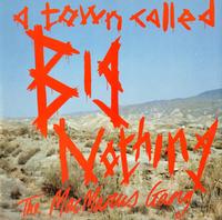 The MacManus Gang - A Town Called Big Nothing