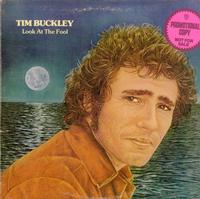 Tim Buckley - Look At The Fool *Topper Collection