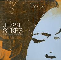 Jesse Sykes & The Sweet Hereafter - Oh, My Girl