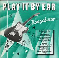 Roogalator-Play It By Ear