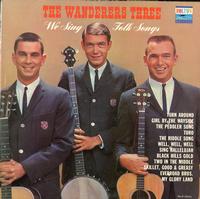 The Wanderers Three-We Sing Folk Songs