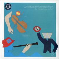 Wyatt, Atzmon, Stephen - For The Ghosts Within -  Preowned Vinyl Record