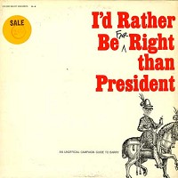 Len Maxwell - I'd Rather Be Far Right Than President -  Preowned Vinyl Record