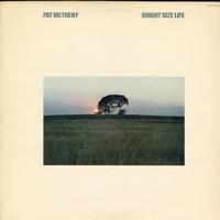 Pat Metheny - Bright Size Life