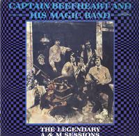 Captain Beefheart and his Magic Band - The Legendary A&M Sessions