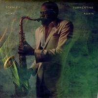 Stanley Turrentine - Home Again