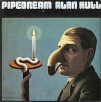 Alan Hull - Pipedream *Topper Collection