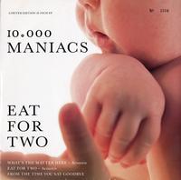 10,000 Maniacs - Eat For Two E.P.