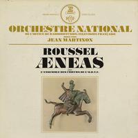 Martinon, Orch. Natl. de l'ORTF - Roussel: Aeneas