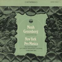 Noah Greenberg, New York Pro Musica - Anthology of Their Greatest Works