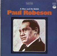 Paul Robeson - A Man and His Beliefs
